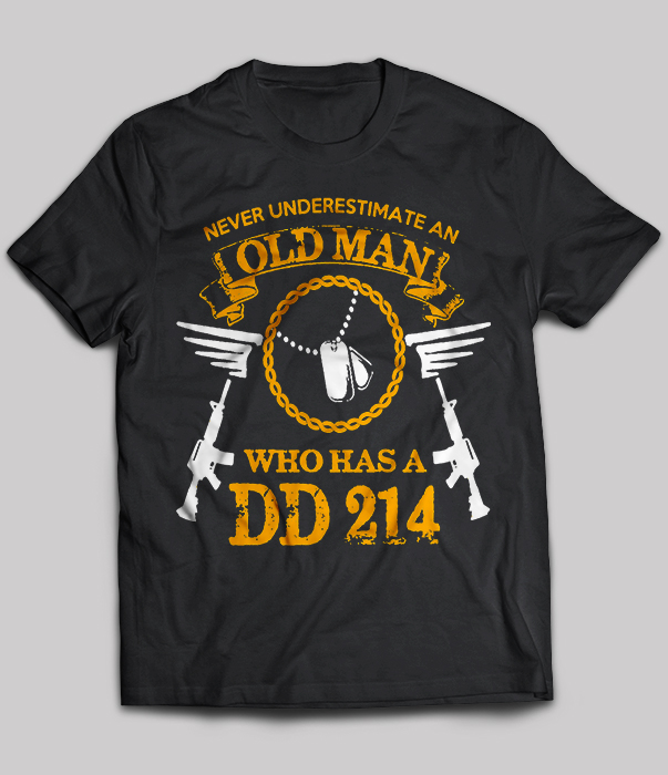 DD214 - Never Underestimate An Old Man