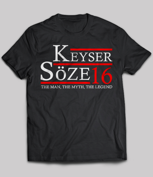 Keyser Soze 16 The Man, The Myth, The Legend