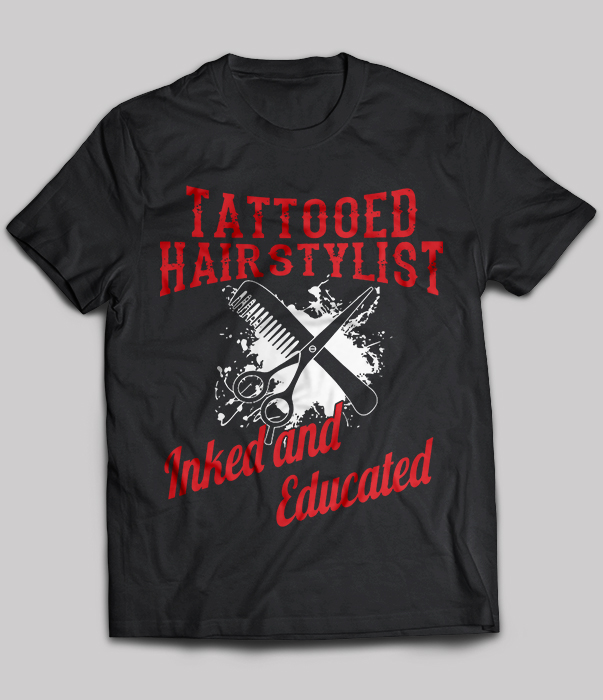 Tattooed Hair Stylist Inked And Educated