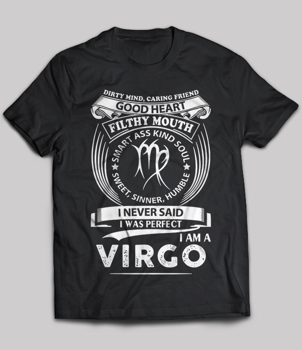 Virgo - Dirty Mind, Caring Friend Good Heart