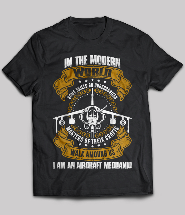 I Am An Aircraft Mechanic - In The Mooern World