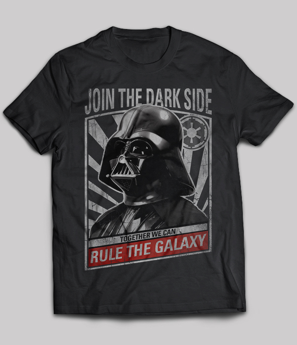Vader Propaganda Together We Can Rule The Galaxy