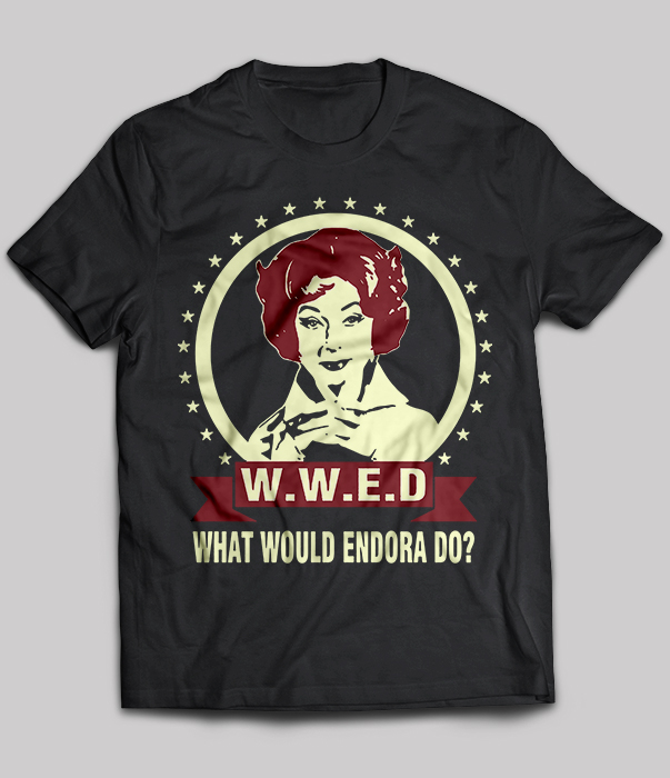 What Would Endora Do