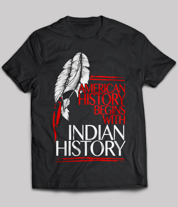 American history begins with Indian history