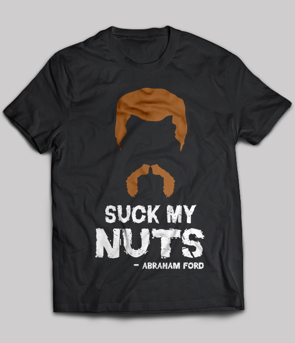 Suck my nuts abraham ford - The Walking Dead