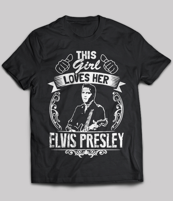 This Girl Loves Her Elvis Presley