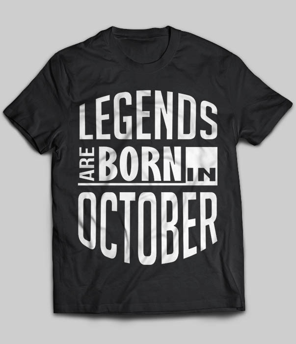 Legends Are Born In October