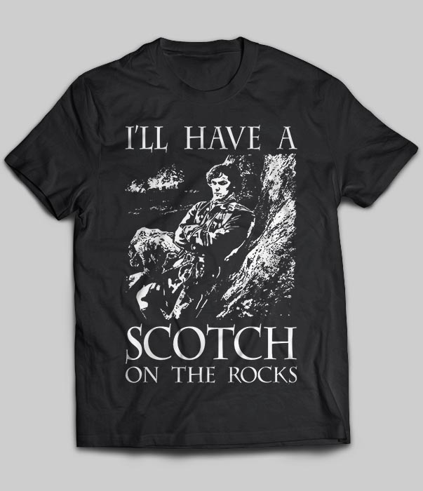 I'll Have A Scotch On The Rocks
