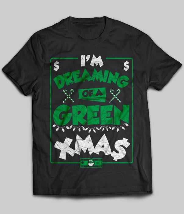 I'm Dreaming Of A Green Xmas