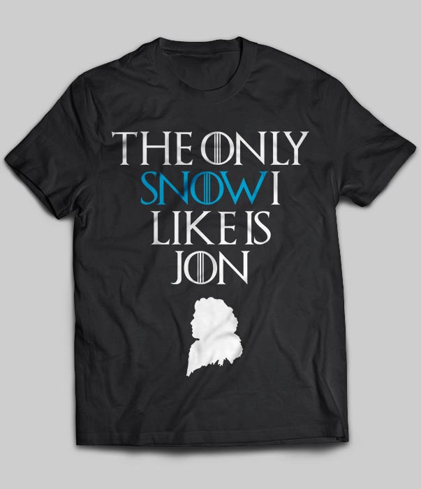 The Only Snow I Likes Jon