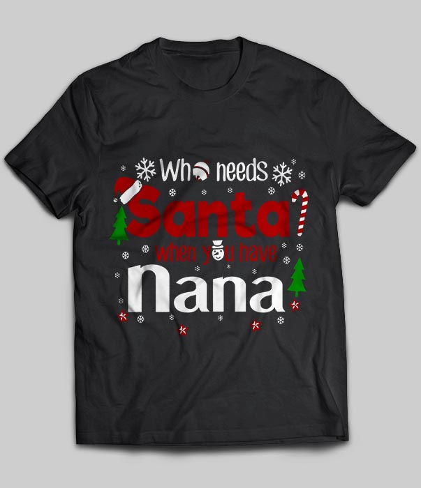 Who Needs Santa When You Have Nana