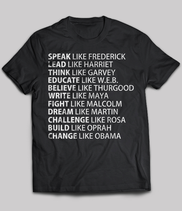Speak Like Frederick Lead Like Harriet Think Like Garvey