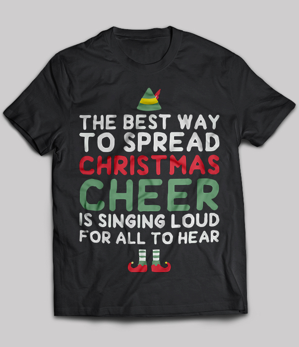 The Best Way To Spread Christmas Cheer Is Singing Loud