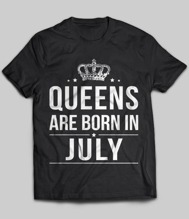 Queens Are Born In July