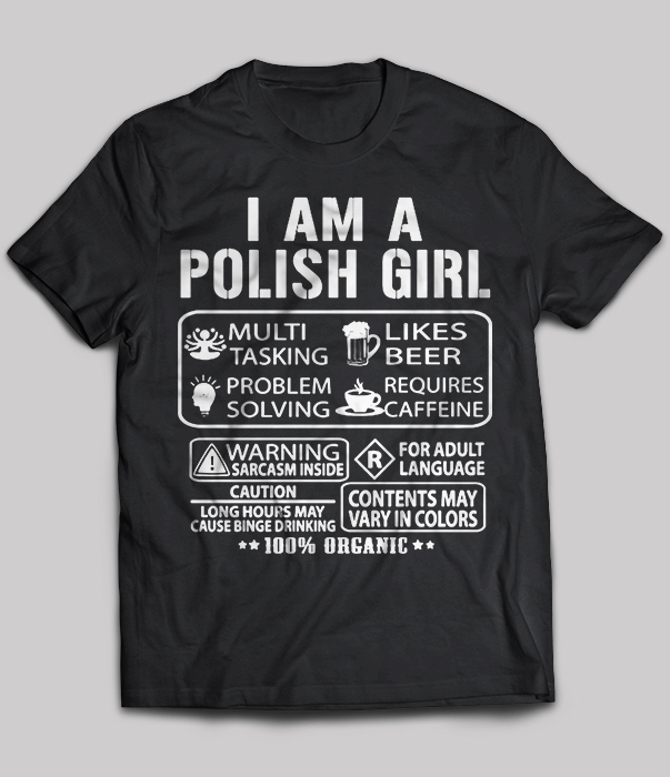 I Am A Polish Girl Multi Tasking Likes Beer Problem Solving