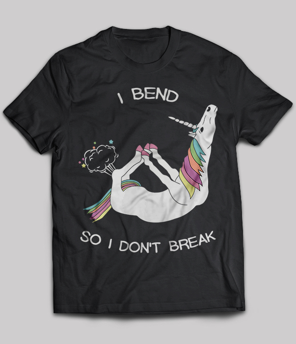 I Bend So I Don't Break Unicorn