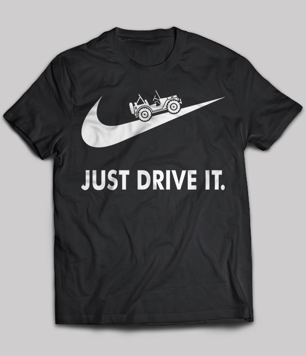 Just Drive It