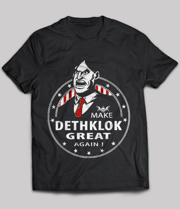 Make Dethklok Great Again