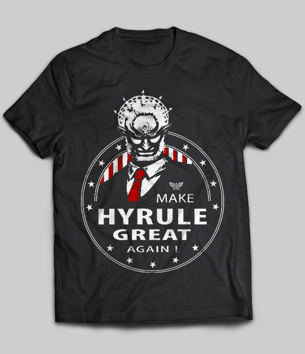 Make Hyrule Great Again T-Shirt - TeeNavi