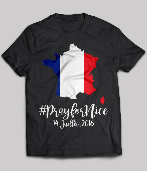 Pray For Nice France Support 14 Juillet 2016