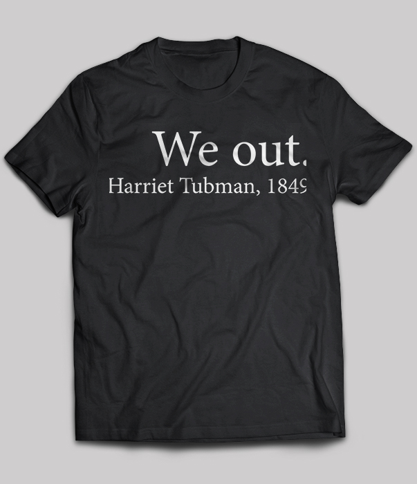 We Out Harriet Tubman 1894