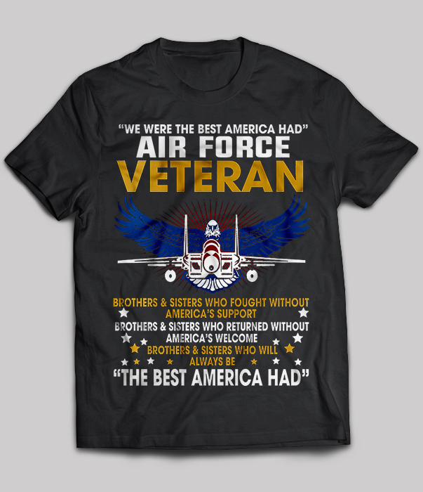 We Were The Best America Had Air Force Veteran