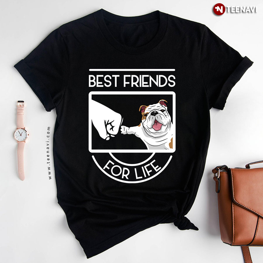 Bulldog Best Friends For Life T-Shirt