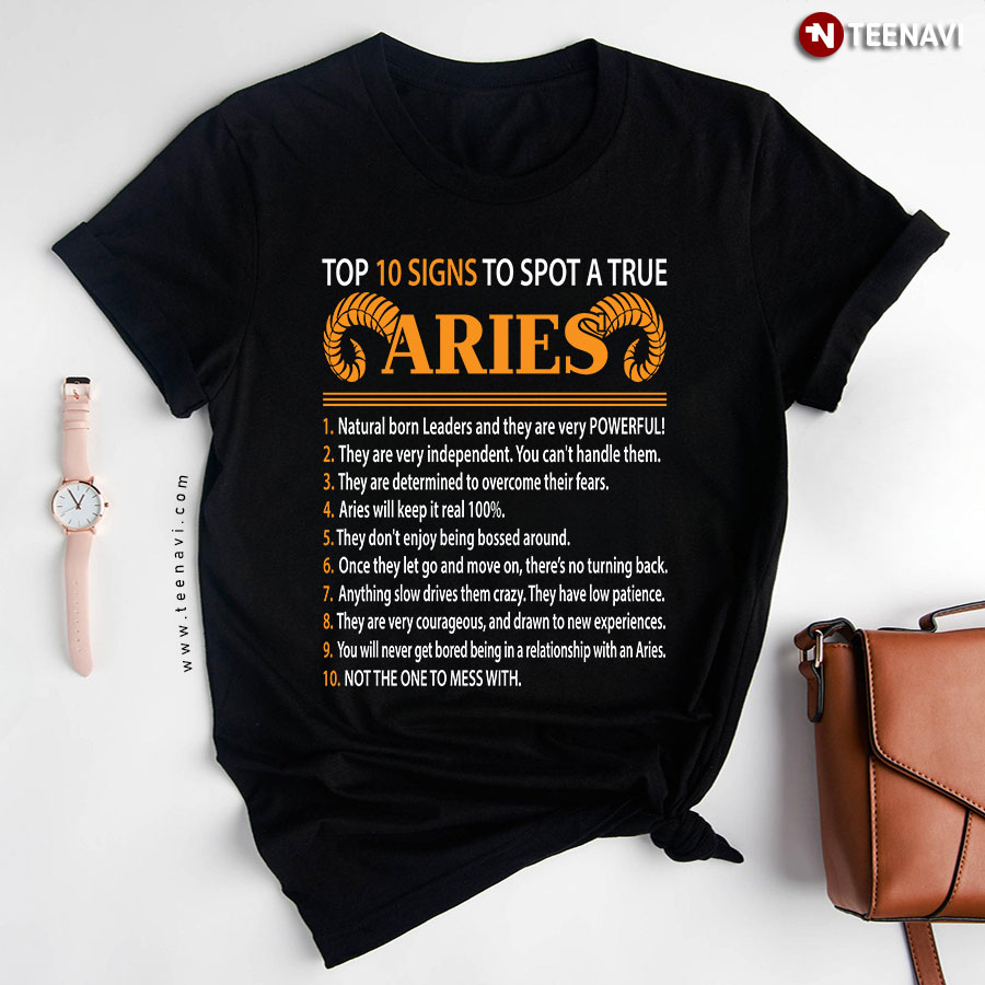 Top 10 Signs To Spot A True Aries T-Shirt
