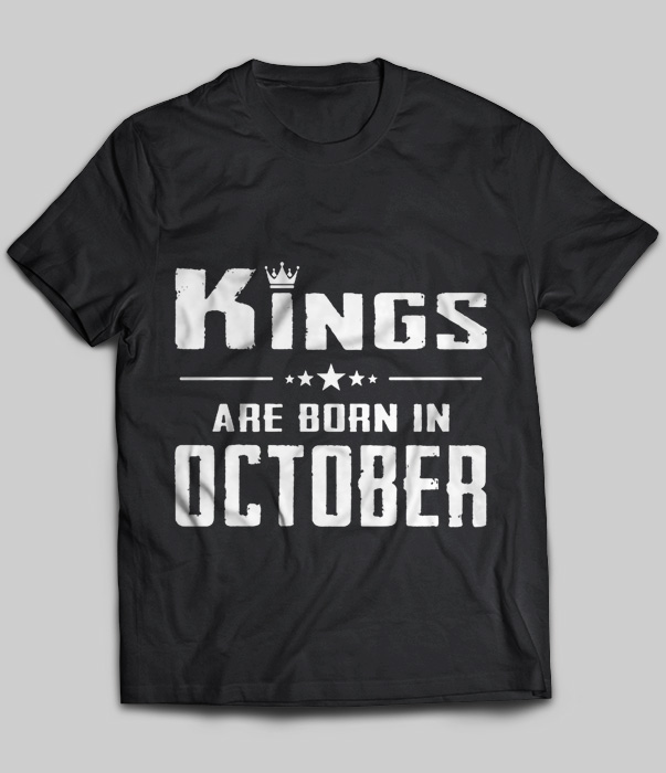 Kings Are Born In October