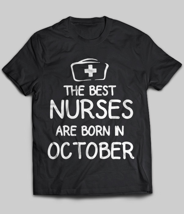The Best Nurses Are Born In October