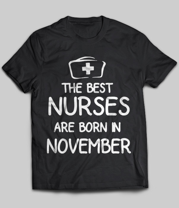 The Best Nurses Are Born In November
