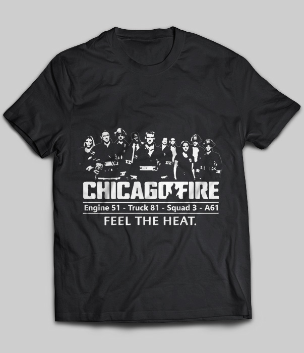 Chicago Fire Engine 51 - Truck 81 - Squad 3 - A61 Feel The Heat