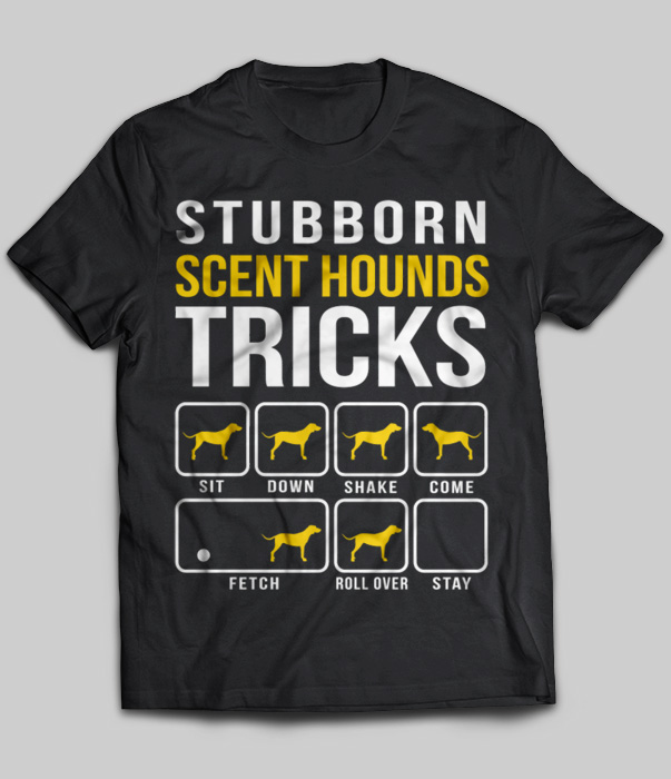 Stubborn Scent Hounds Tricks
