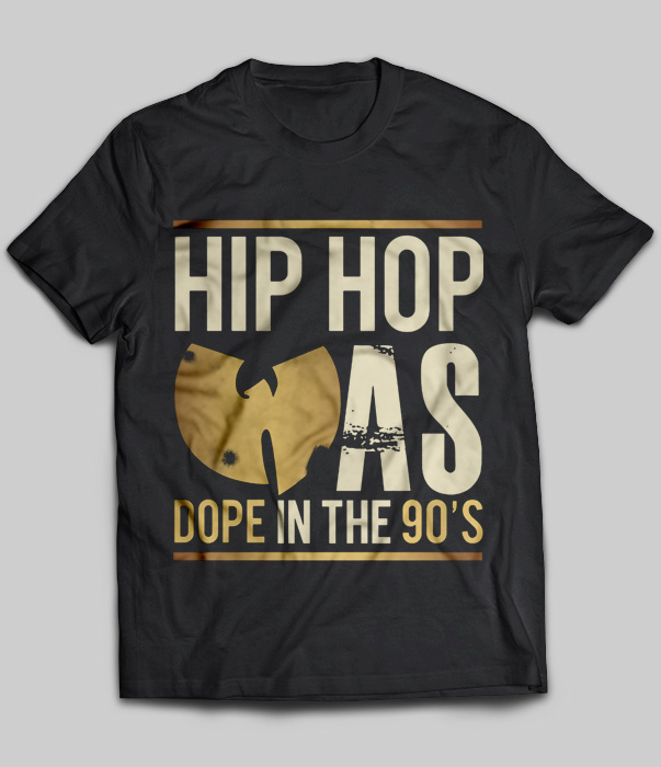 Hip Hop Was Dope In The 90's