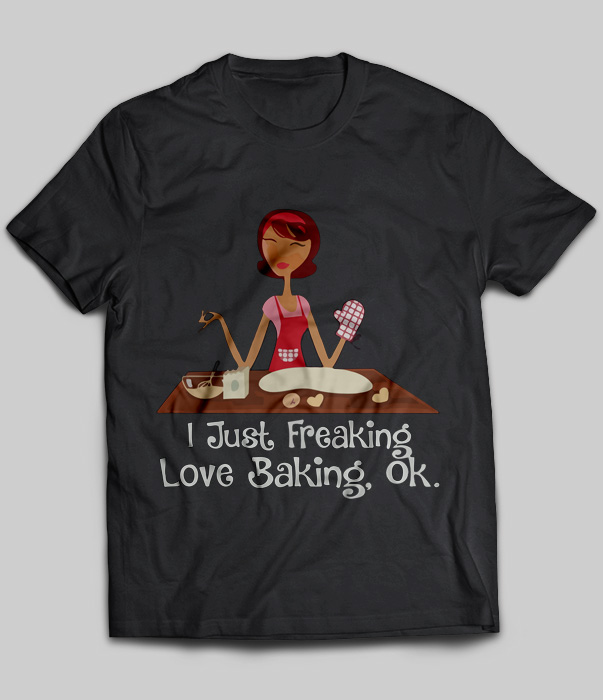 I Just Freaking Love Baking, Ok