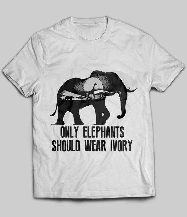 Only Elephants Should Wear Ivory