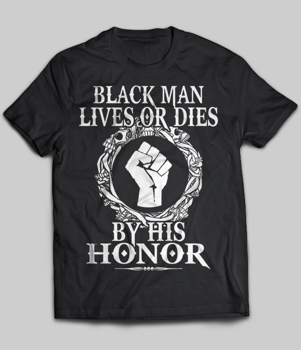 Black Man Lives Or Dies By His Honor