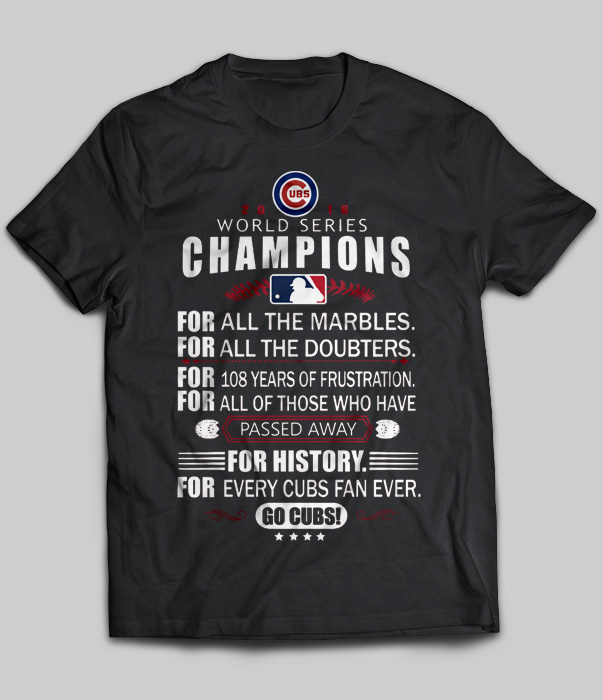 Go Cubs - 2016 World Series Champions For All The Marbles, Doubters T-Shirt  - TeeNavi