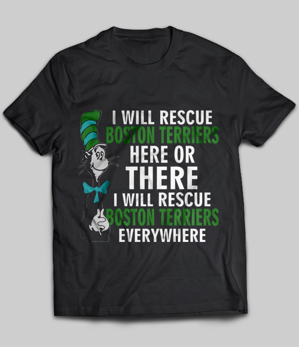 I Will Rescue Boston Terriers Everywhere