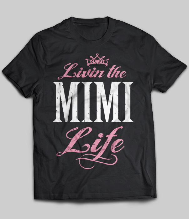 Livin The Mimi Life