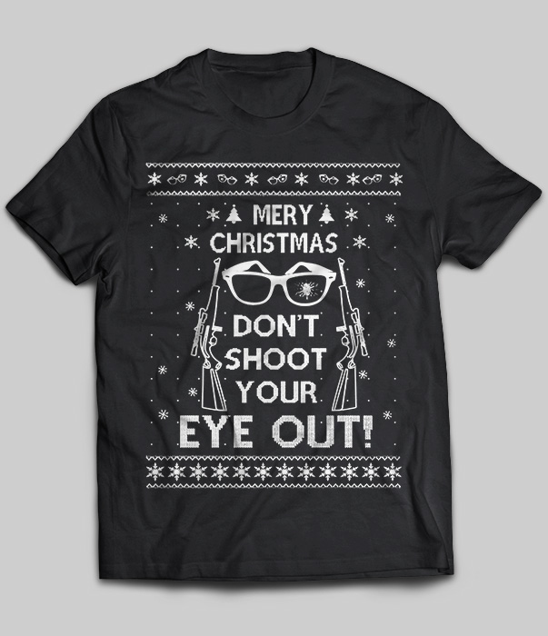 Mery Christmas Don't Shoot Your Eye Out