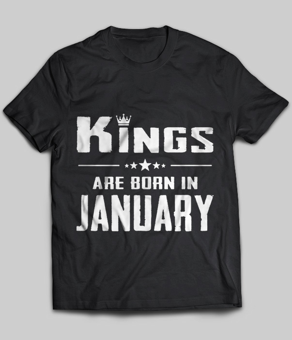 Kings Are Born In January