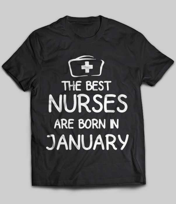 The Best Nurses Are Born In January