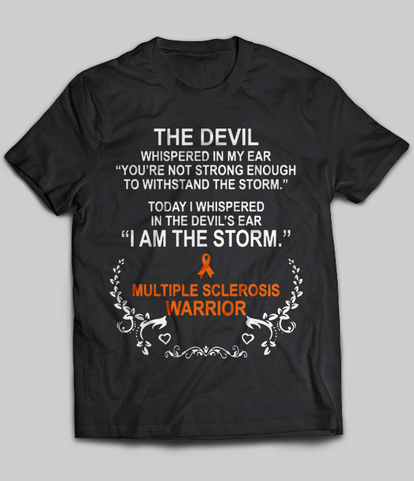 Multiple Sclerosis Warrior - The Devil Whispered In My Ear