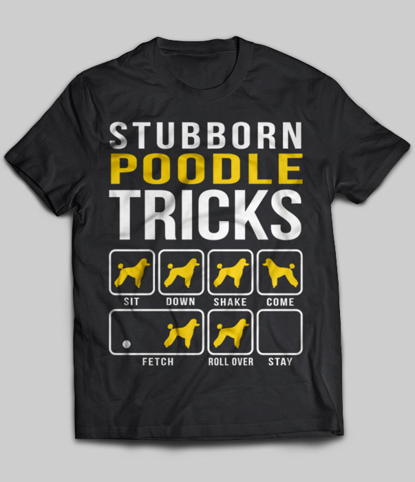 Stubborn Poodle Tricks
