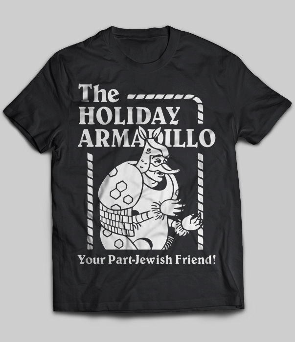 The Holiday Armadillo Your Part-Jewish Friend