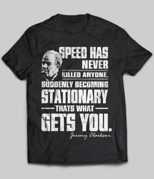 Speed Has Never Killed Anyone Suddenly Becoming Stationary