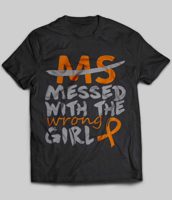 MS Messed With The Wrong Girl (Multiple Sclerosis)