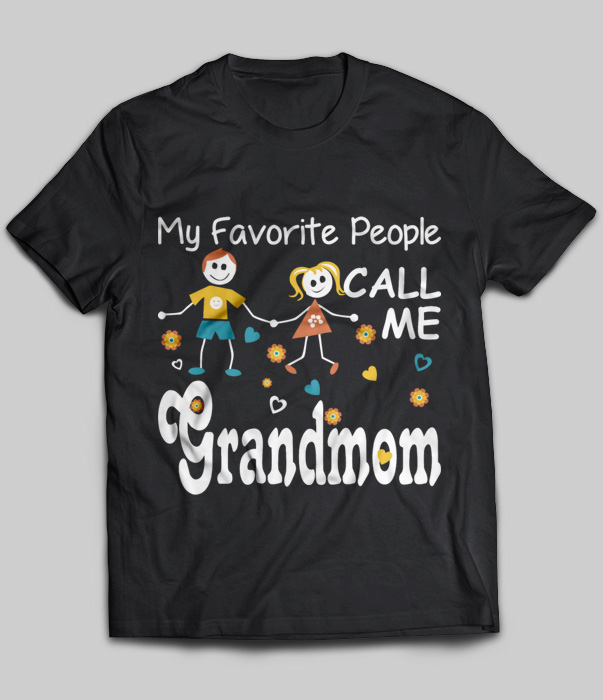 My Favorite People Call Me Grandmom