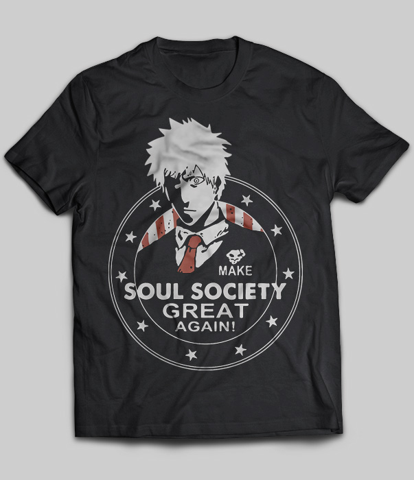 Make Soul Society Great Again